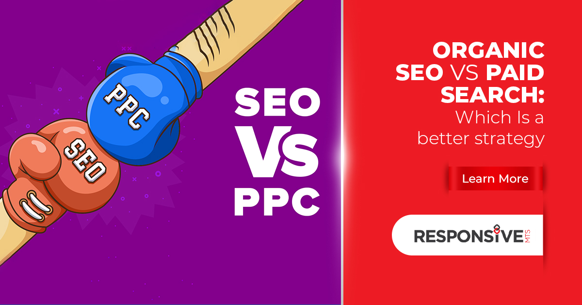 Organic SEO vs Paid Search: Which Is Better For Your Business