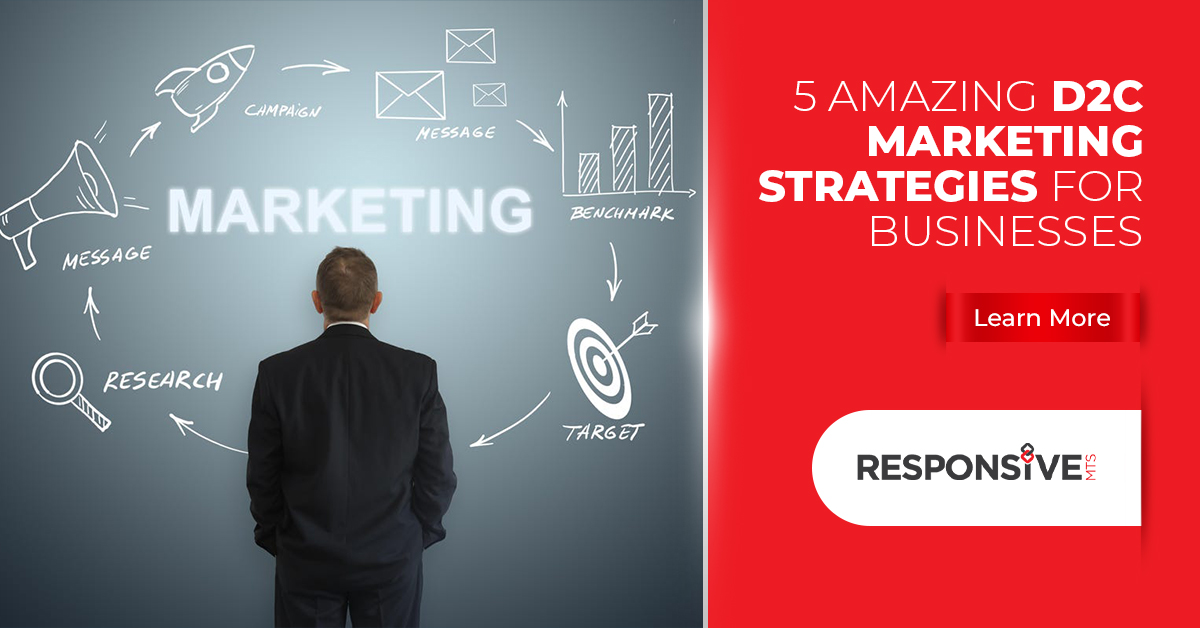 5 Amazing D2C Marketing Strategies for Businesses